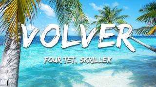 Four Tet, Skrillex, Tainy feat. Rauw Alejandro - VOLVER (Lyrics)