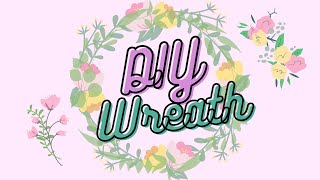 Under 10$ DIY Summer Wreath