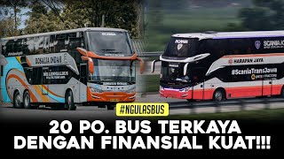 20 PO BUS TERKAYA DENGAN FINANSIAL KUAT DI INDONESIA #NGULASBUS