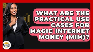 What Are The Practical Use Cases For Magic Internet Money (MIM)? - CryptoBasics360.com