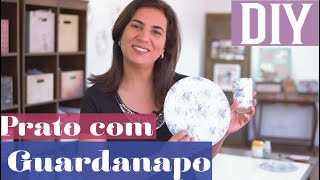 DIY – Como fazer prato com guardanapo – Arte Fácil