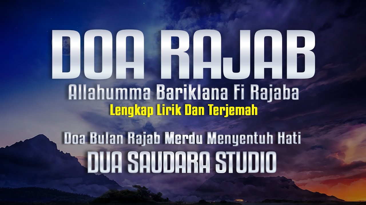Jam Rajab DOA RAJAB MERDU (10 JAM NONSTOP) - DUA SAUDARA STUDIO #doarajab # ...