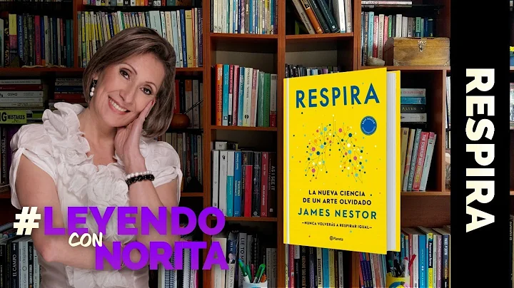 Leyendo con Norita:  Respira - James Nestor