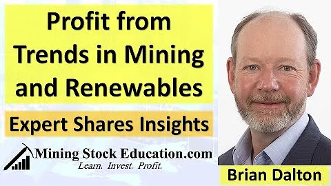 Profit from Trends in Mining & Renewables with Exp...