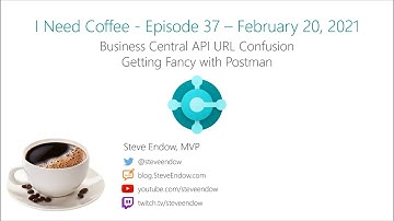 I Need Coffee: Episode 37:  Steve Gets Fancy with Postman to Work with BC API URLs
