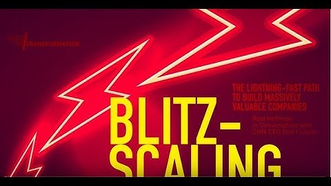 Blitzscaling: The Lightning-Fast Path to Building Massively Valuable Companies