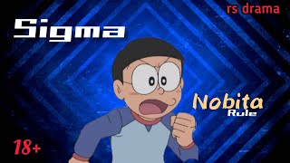 Sigma Nobita | rs drama