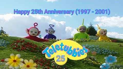 Happy 25th Anniversary of Teletubbies (1997 - 2001).