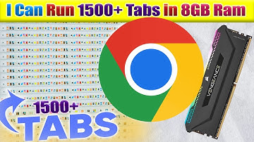 How many Chrome tabs can you open with 8GB RAM?