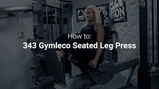 HOW TO USE GYM MACHINES: Seated Leg Press