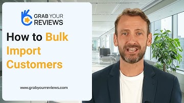 How to Bulk Import Customer Data and Grow Google Reviews with Grab Your Reviews