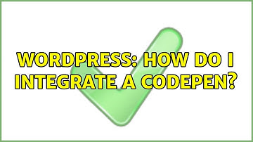 Wordpress: How do I integrate a codepen?