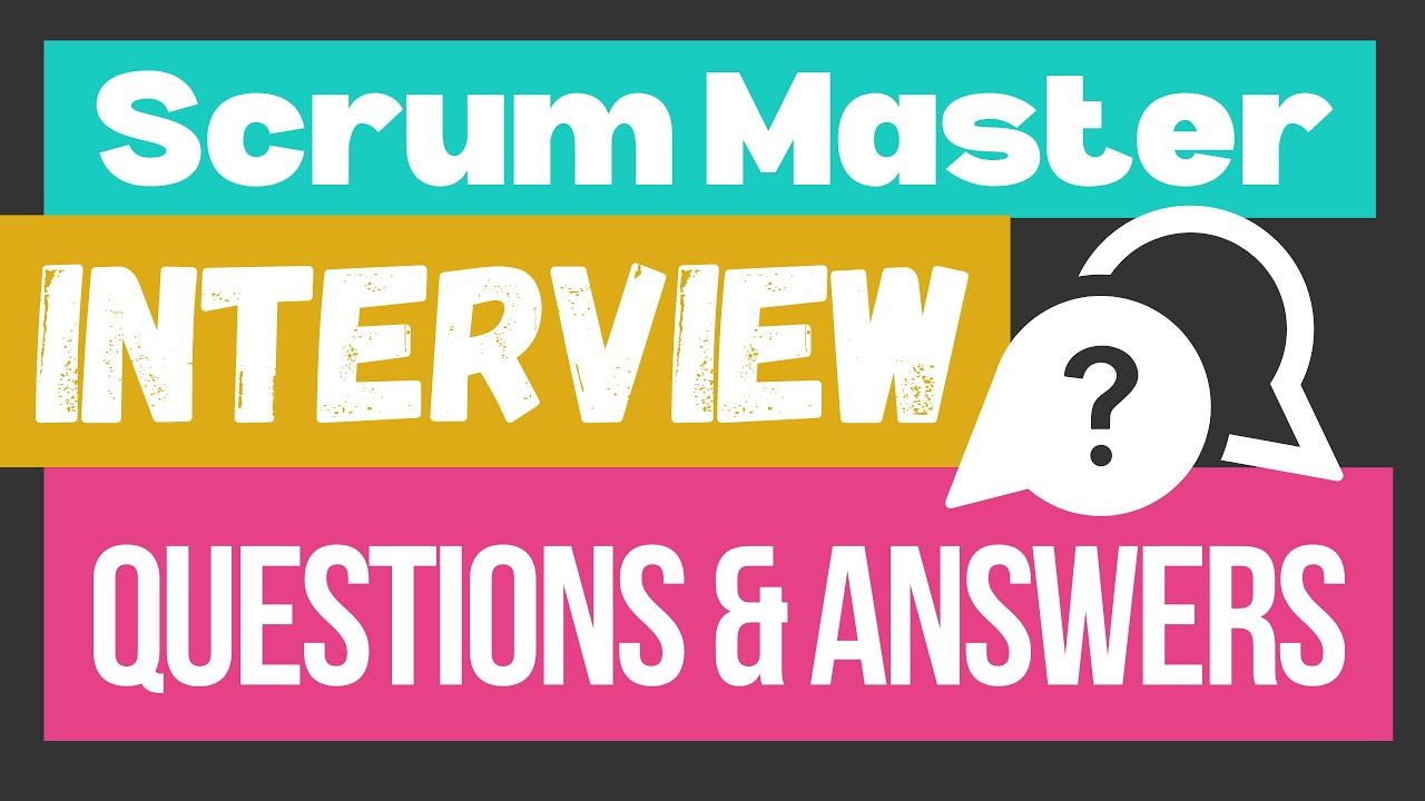 Scrum Master Interview Questions and Answers - YouTube