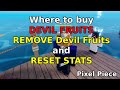 How to Remove Devil Fruit and Reset Stats | Pixel Piece | Roblox