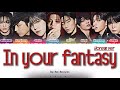 ATEEZ 에이티즈 In Your Fantasy Korean Ver Lyrics ATEEZ 에이티즈 In Your Fantasy Korean Ver Lyrics