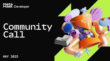 MetaMask Developer Community Call - May 2025