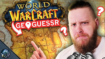 WoW Geoguessr Made Me Realize I Have No Life (Classic Edition)
