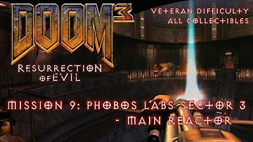 Doom 3 Resurrection of Evil - Mission 9: Phobos Labs Sector 3 - All Collectibles (Veteran)