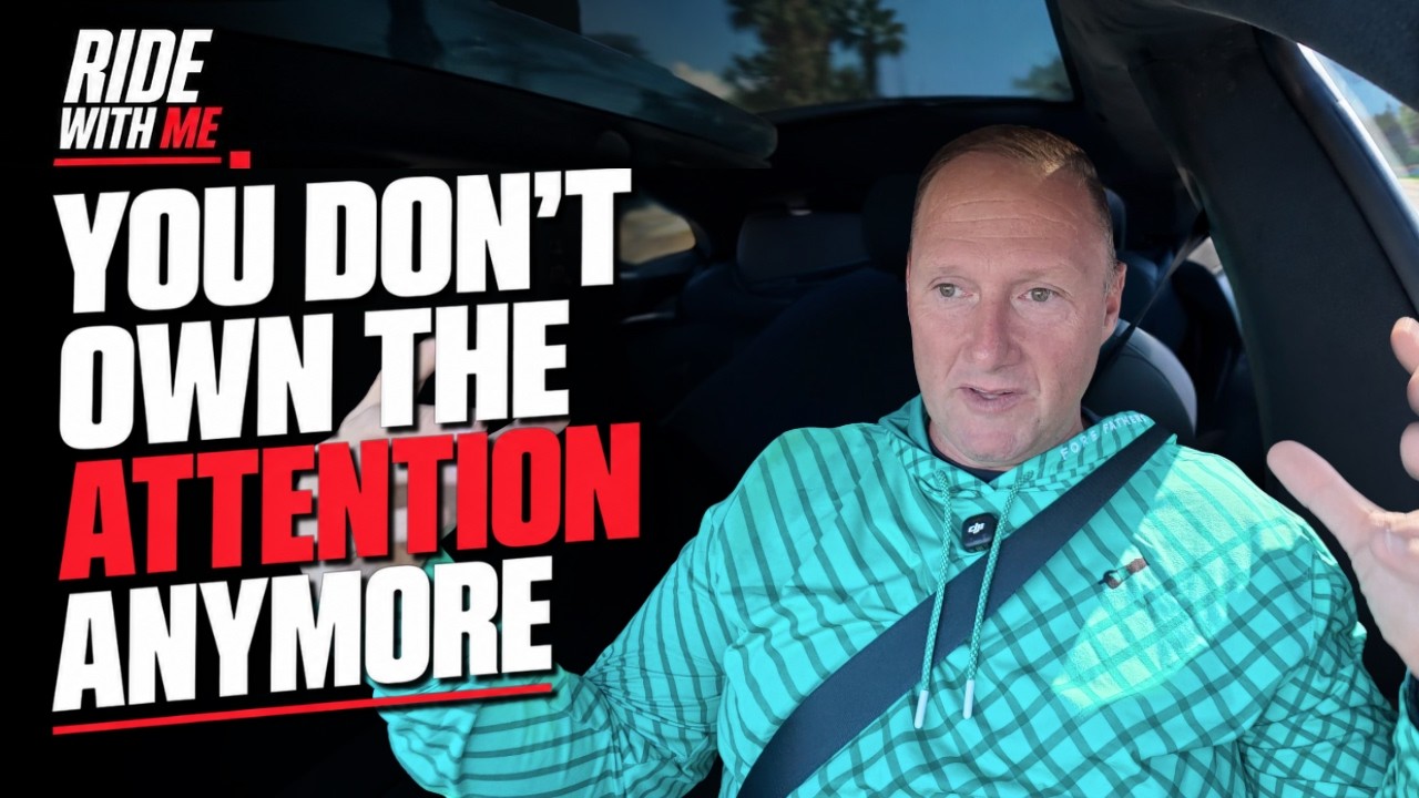 You Don't Own Their Attention Anymore | Ride With Me