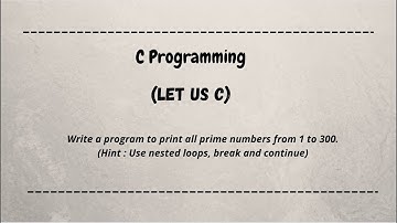 Write a program to print all prime numbers from 1 to 300 || let us c || coding machine