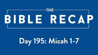 Day 195 (Micah 1-7)