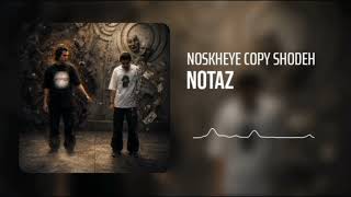 NOTAZ – Noskheye Copy Shodeh | Official Lyric Video