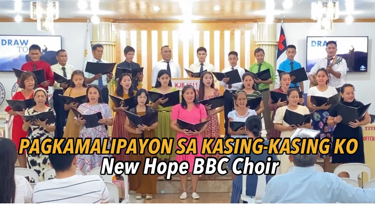 PAGKAMALIPAYON SA KASING KASING KO  New Hope BBC Choir