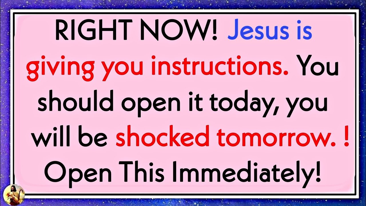 Jesus is giving you instructions. You should open it today, you will be ✝️ Jesus Says 💌#jesusmessage