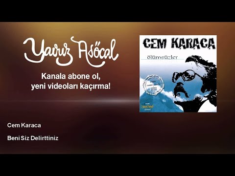 Cem Karaca - Beni Siz Delirttiniz