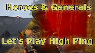 Heroes & Generals Getting High with the Ping