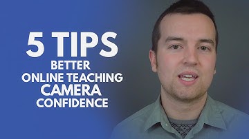 Camera Confidence: 5 Tips for Better Online Teaching Camera Presence