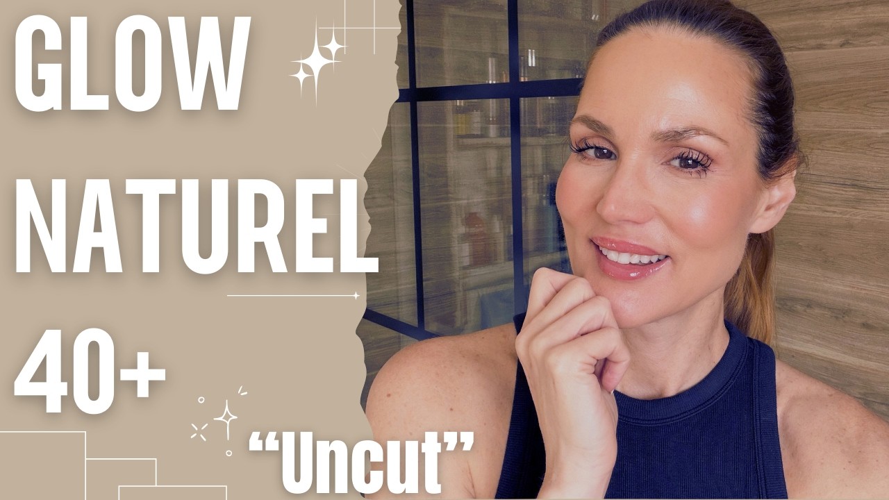 ✨Maquillage glow 40+ : un look frais et naturel (routine uncut & astuces peau mature)