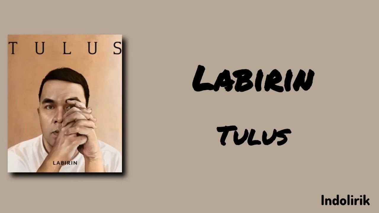 Labirin - Tulus | Lirik Lagu