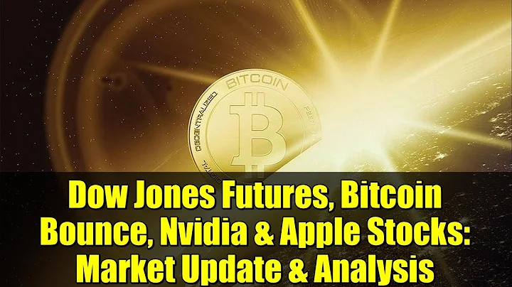 Dow Jones Futures, Bitcoin Bounce, Nvidia & Apple Stocks: Market Update & Analysis