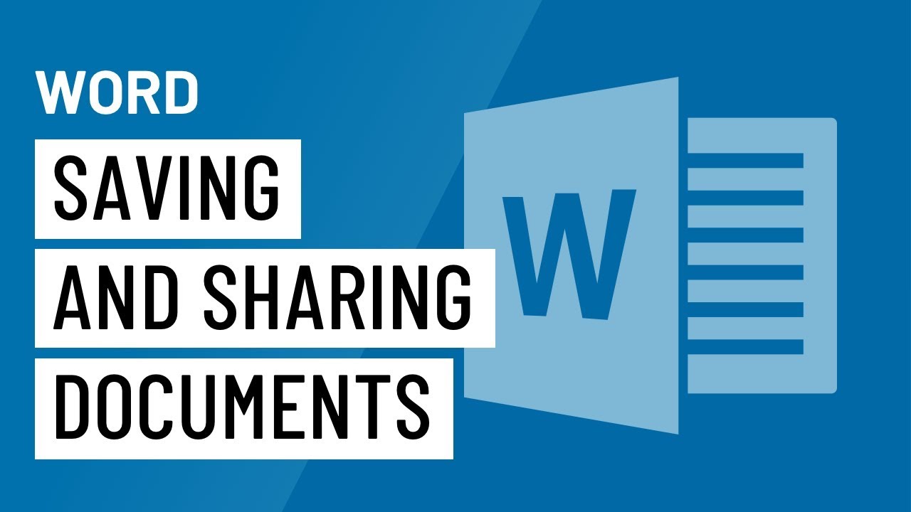 Word: Saving and Sharing Documents