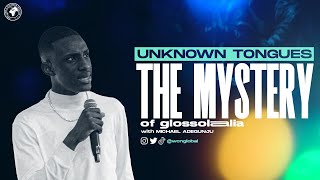Unknown Tongues: The Mystery of Glossolalia | Michael Adegunju