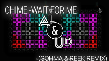 Alkasko_ & U.N.E.V Play : Chime - wait for me ( gohma & reek remix) || launchpad (Unipad) cover ||
