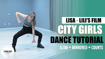 Lisa LILI's FILM #4 City Girl Dance Tutorial (Slow + Mirrored + Explanation) | SHERO