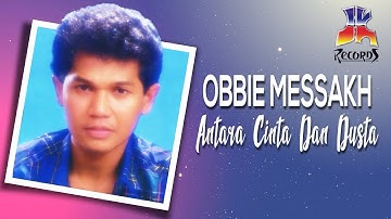 Obbie Messakh - Antara Cinta Dan Dusta