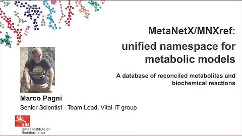 MetaNetX/MNXref: unified namespace for metabolic models
