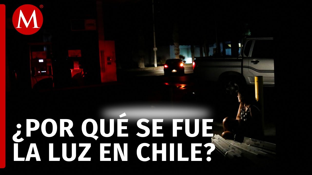 ¿Qué se sabe sobre el apagón masivo en Chile?