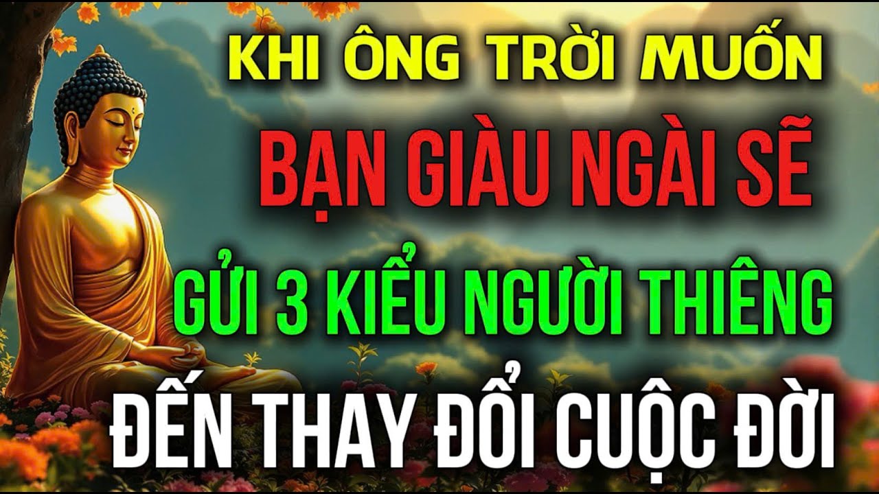 KHI TRỜI MUỐN BẠN GIÀU - NGÀI SẼ GỬI 3 NGƯỜI THIÊNG NÀY, ĐẾN THAY ĐỔI CUỘC ĐỜI | Đóa Hoa Thiện Lành