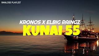 Kronos - KUNAI 55 (feat. Elbig Raingz) PNG Music 2021