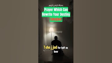Prayer Which Can Rewrite Your Destiny - Tahajjud