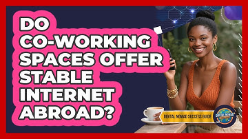 Do Co-working Spaces Offer Stable Internet Abroad?