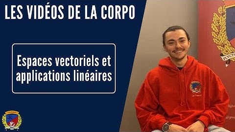Espaces vectoriels et applications linéaires