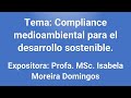 Compliance medioambiental para el desarrollo sostenible. Profa. MSc. Isabela Moreira Domingos 🇧🇷