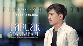 Pinki Prananda - Tapuak Ndak Babaleh (Official Music Video)