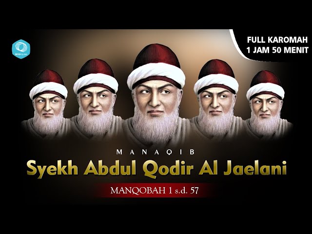 MANAQIB SYEKH ABDUL QODIR AL JAELANI, MANQOBAH 1 s.d. 57 class=