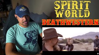 SpiritWorld - Deathwestern (Reaction/Request) (Wowsa!)